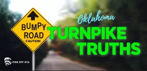 A Yellow Road sign reads "Bumpy Road Ahead Caution" next to the words Oklahoma Turnpike Truths