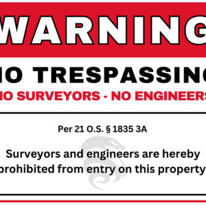 No Trespassing, No Surveyors, No Engineers Sign