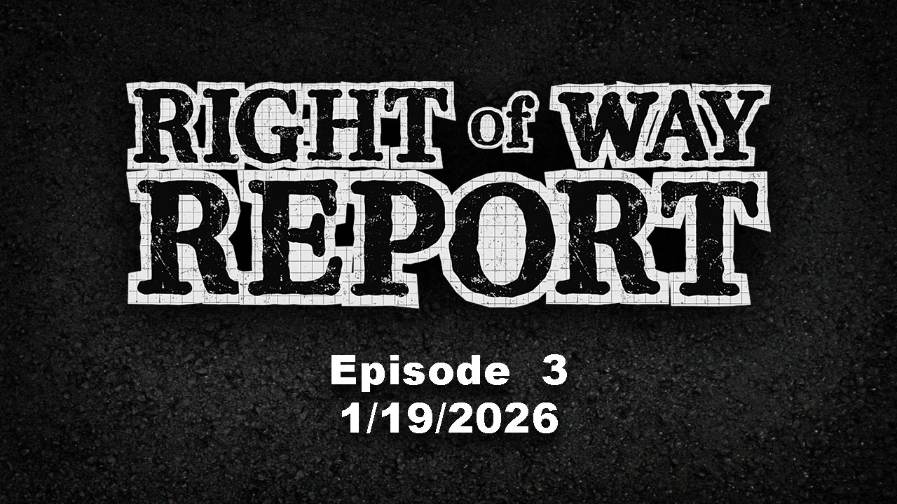 Right-of-Way Report - Episode 3 - 2026-01-19