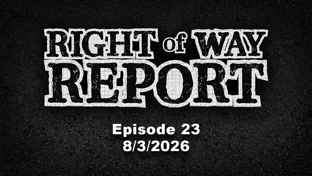 Right-of-Way Report - Episode 23 - 2026-08-03