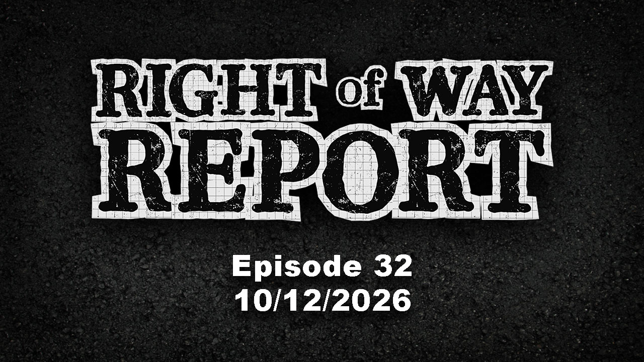 Right-of-Way Report - Episode 32 - 2026-10-12